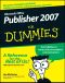 [Dummies 01] • Microsoft Office Publisher 2007 For Dummies